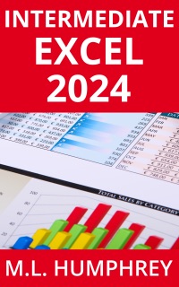 Intermediate Excel 2024 by M.L. Humphrey