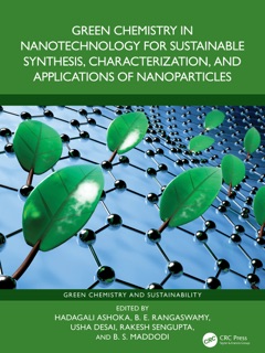 Green Chemistry in Nanotechnology for Sustainable Synthesis, Characterization, and Applications of Nanoparticles by Hadagali Ashoka, B. E. Rangaswamy, USHA DESAI, Rakesh Sengupta & B S Maddodi