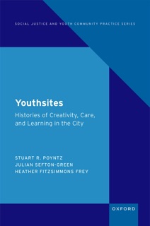 Youthsites by Stuart R. Poyntz, Julian Sefton-Green & Heather Fitzsimmons Frey