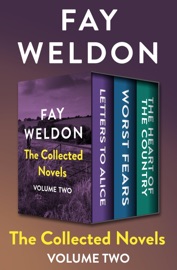 The Collected Novels Volume Two - Fay Weldon