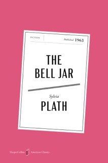 The Bell Jar by Sylvia Plath