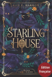 Starling House (édition française) - Alix E. Harrow