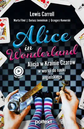 Read: Alice in Wonderland. Alicja w Book Krainie Czarów do nauki angielskiego