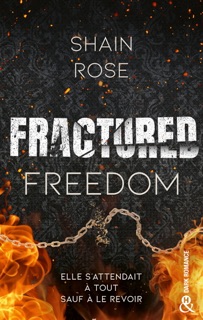 Fractured Freedom by Shain Rose