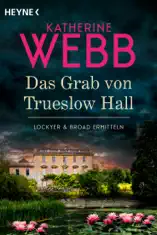Das Grab von Trueslow Hall -