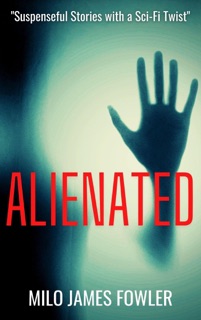 Alienated by Milo James Fowler