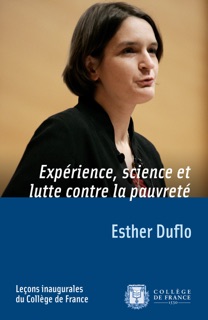 Expérience, science et lutte contre la pauvreté by Esther Duflo