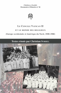 Le Concile Vatican II et le monde des religieux by Christian Sorrel