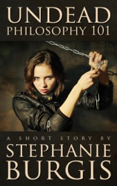 Undead Philosophy 101 - Stephanie Burgis
