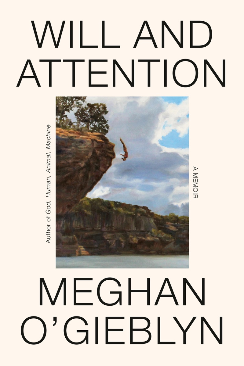 Will and Attention by Meghan O'Gieblyn cover design