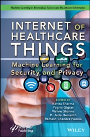 Internet of Healthcare Things - Kavita Sharma, Yogita Gigras, Vishnu Sharma, D. Jude Hemanth & Ramesh Chandra Poonia