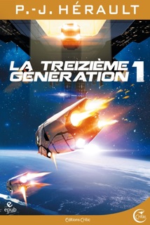 La Treizième Génération, tome 1 by P-J Hérault & Laurent Genefort