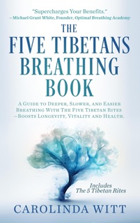 The Five Tibetans Breathing Book by Carolinda Witt & Peter Kelder