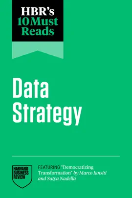 Read: HBR's 10 Must Reads on Data Book Strategy (featuring "Democratizing Transformation" by Marco Iansiti and Satya Nadella)