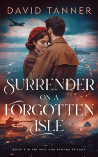 Surrender on a Forgotten Isle by David Tanner