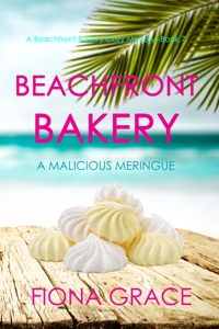 Beachfront Bakery: A Malicious Meringue (A Beachfront Bakery Cozy Mystery—Book 7)