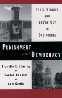 Punishment and Democracy by Franklin E. Zimring, Gordon Hawkins & Sam Kamin