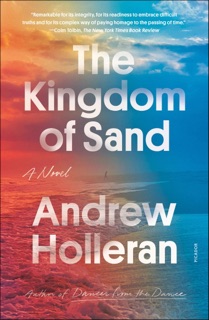 The Kingdom of Sand by Andrew Holleran