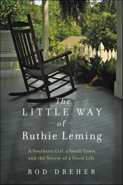 The Little Way of Ruthie Leming - Rod Dreher
