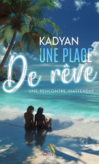 Une plage de rêve by Kadyan & Homoromance Editions
