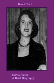 Sylvia Plath: A Brief Biography