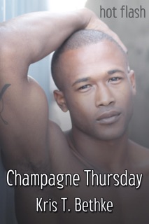 Champagne Thursday by Kris T. Bethke