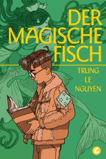 Der Magische Fisch by Trung Le Nguyen