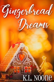 Gingerbread Dreams by K.L. Noone