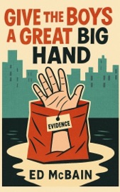Give the Boys a Great Big Hand - Ed McBain