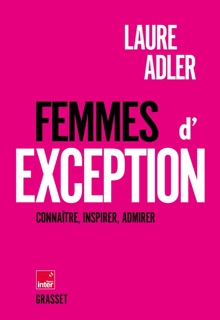 Femmes d'exception by Laure Adler