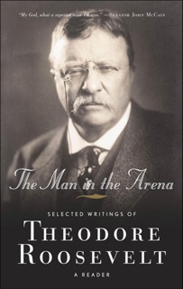 The Man in the Arena by Theodore Roosevelt