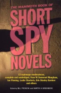 The Mammoth Book of Short Spy Novels by Bill Pronzini & Martin H. Greenberg