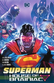 Superman: House of Brainiac - Joshua Williamson, Mark Russell, Rafa Sandoval, Mirko Colak, Miguel Mendonca & Laura Braga