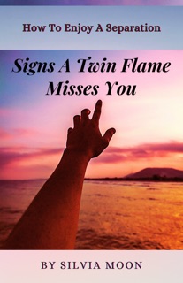 Signs A Twin Flame Misses You by Silvia Moon