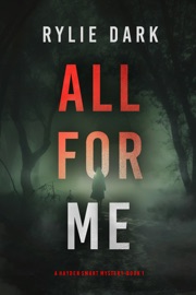 All For Me (A Hayden Smart FBI Suspense Thriller—Book 1) - Rylie Dark