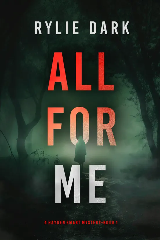 All For Me (A Hayden Smart FBI Suspense Thriller—Book 1)
