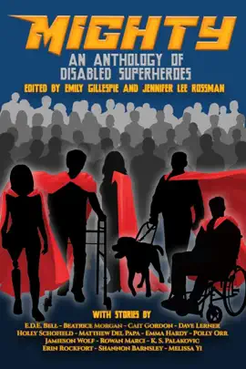 Read: Book Mighty: An Anthology Of Disabled Superheroes