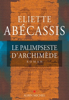 Le Palimpseste d'Archimède by Eliette Abécassis