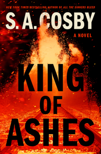 King of Ashes - S. A. Cosby Cover Art