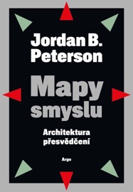 Mapy smyslu - Jordan B. Peterson