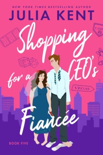 Shopping for a CEO's Fiancée by Julia Kent