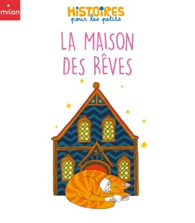 La maison des rêves by Ombeline Marchon & Jean-François Biguet