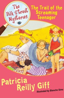 The Trail of the Screaming Teenager by Patricia Reilly Giff