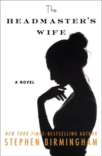 The Headmaster's Wife by Stephen Birmingham