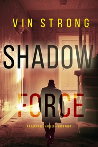 Shadow Force (A Ryan Cage FBI Action Thriller—Book 4)