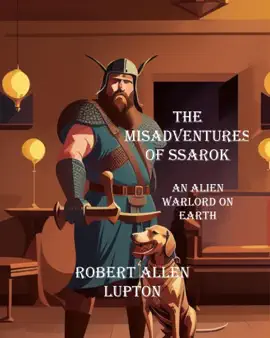 Read: The Book misadventures of Ssarok, an alien warlord on Earth
