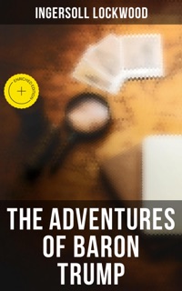 The Adventures of Baron Trump by Ingersoll Lockwood & Musaicum Press