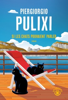 Si les chats pouvaient parler by Piergiorgio Pulixi & Anatole Pons-Reumaux