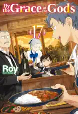 By the Grace of the Gods: Volume 17 (Light Novel)