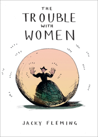 The Trouble with Women